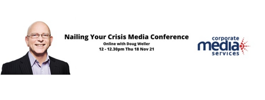 Nailing Your Crisis Media Conference with Doug Weller Corporate Media Services